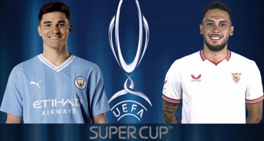  Manchester City y Sevilla definen al campeón de la Supercopa de Europa 